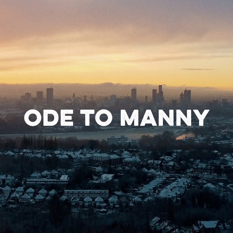 Ode to Manny, overlaid on a sunrise drone shot of the Manchester skyline