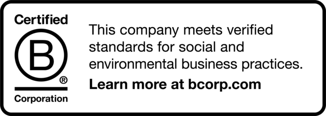 Certified B Corporation. This company meet verified standards for social and environmental business practices. Learn more at bcorp.com